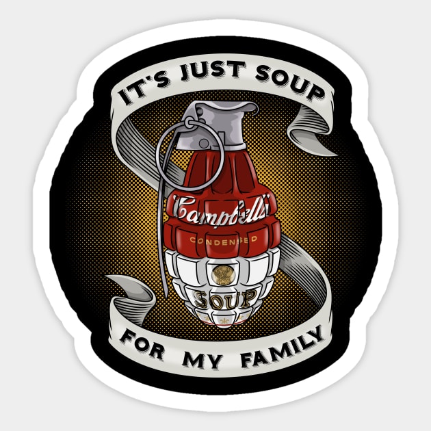 Soup for my family Sticker by davemyersillustration